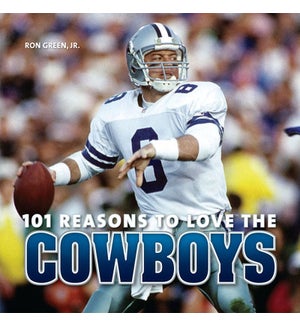 101 Reasons To Love The Cowboys