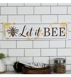 |MTL. SIGN "LET IT BEE"|