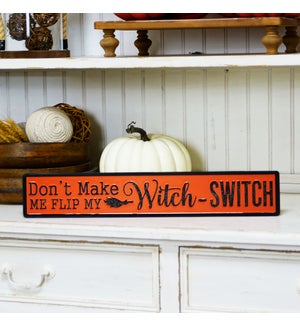 MTL. SIGN "WITCH SWITCH"