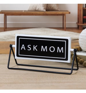 MTL. SIGN "ASK MOM"