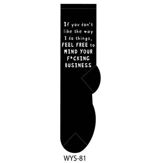 If you don't like the way I do things, feel free to mind your f*cking business.