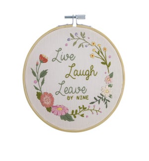 Live Laugh Leave By Nine Embroidery Kit