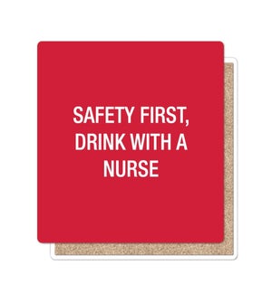 Safety First, drink with a nurse Coaster