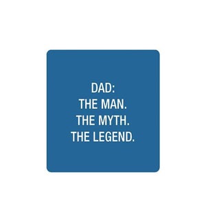 Dad: The Man. The Myth. The Legend Coaster