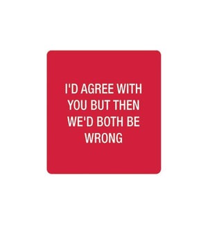 Id agree with you Coaster