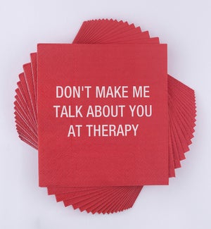 Dont make me talk about you Cocktail Napkins