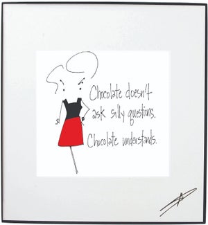 Framed Art - Chocolate Doesn't Ask