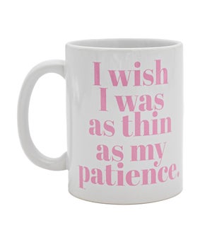 Coffee Mug 11 Oz - Thin As My Patience
