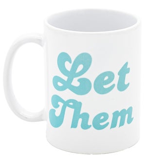 Coffee Mug 11 Oz - Let Them