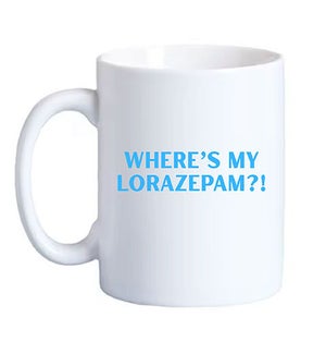 Coffee Mug 11 Oz - Where's My Lorazepam