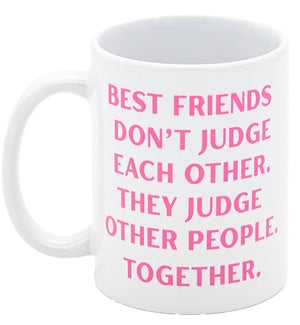 Coffee Mug 11 Oz - Best Friends Judge