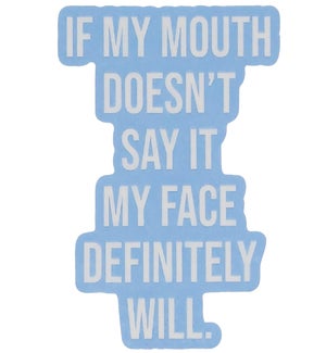 Sticker - Face Will Say It