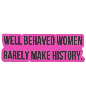 Sticker - Well-Behaved Women