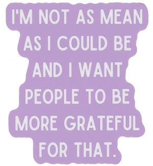 Sticker - Mean As I Could Be