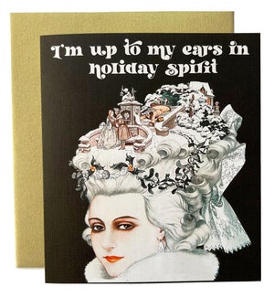 Holiday Spirit/Up To My Ears Greeting Card