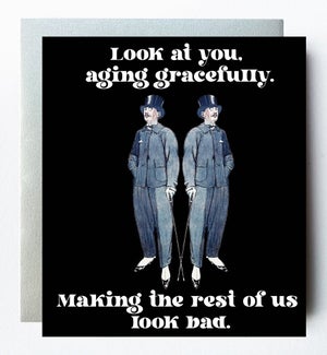 Aging Gracefully Greeting Card