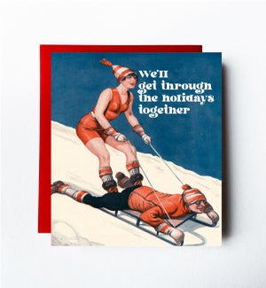 Get Through The Holidays Together Greeting Card