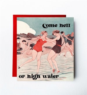 Hell Or High Water Greeting Card