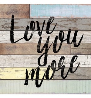 Wood Love you more Wall Plaque
