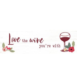 Wood Wine You are with Wall Plaque