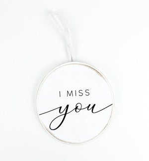 ORNAMENT/I Miss You - 5"