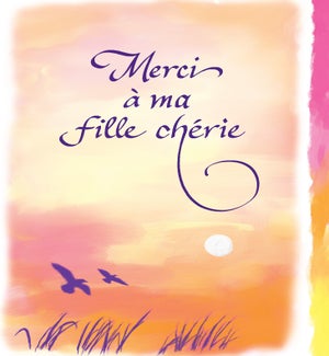 DAFR/MERCI À MA FILLE CHÉRIE