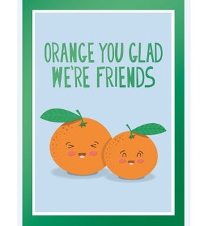 FR/Orange You Glad