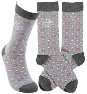 SOCKS/Too Old For This Shit