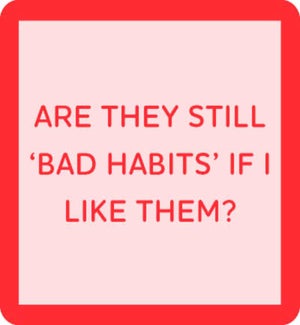 COASTER/Bad Habits