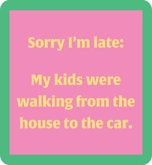 COASTER/Sorry I'm Late
