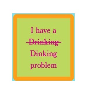 COASTER/Drinking Problem
