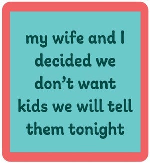 COASTER/Don't Want Kids