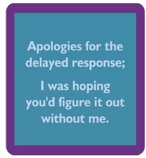 COASTER/Delayed Response