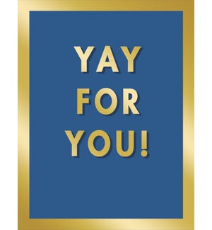 CO/YAY FOR YOU! in gold foil