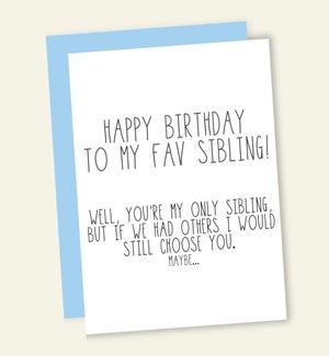 RBD/TO MY FAVORITE SIBLING
