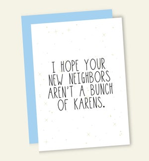 NH/NEIGHBORS BUNCH OF KARENS