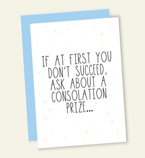 CO/ASK FOR A CONSOLATION PRIZE