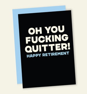RT/FUCKING QUITTER