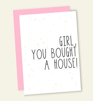 NH/GIRL YOU BOUGHT A HOUSE