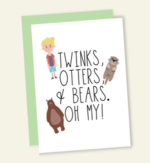 ED/TWINKS, OTTERS, AND BEARS