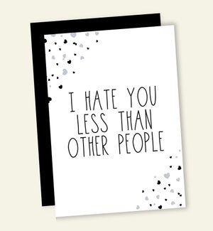 RO/I HATE YOU LESS THAN OTHERS