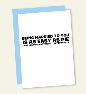 AN/MARRIED IS EASY AS PIE