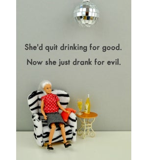 ED/Drinking for evil