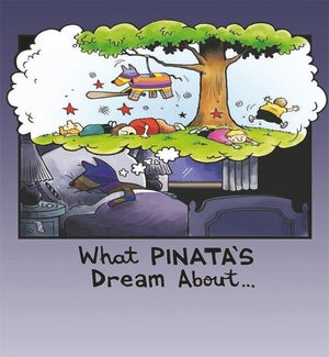 BD/What Pinatas Dream