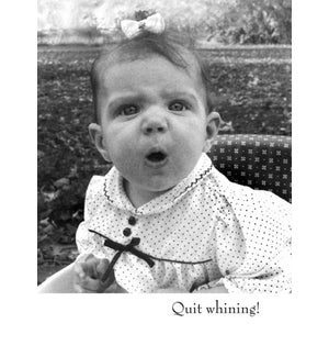 BD/Quit Whining!