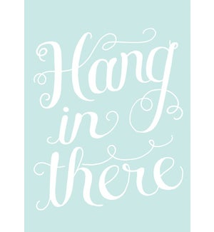 TH/Hang In There