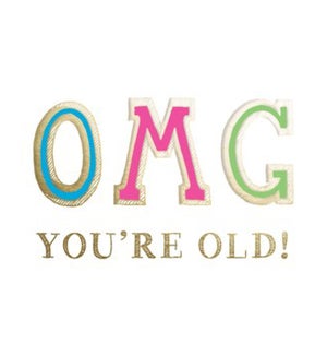 BD/OMG You're Old
