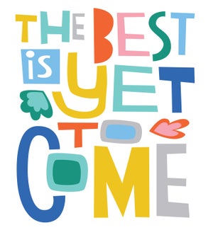 BD/The Best Is Yet To Come