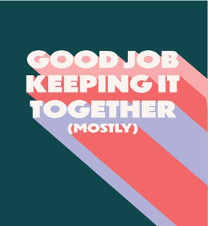 EN/Good Job Keeping It…