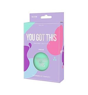 BUTTON/You Got This